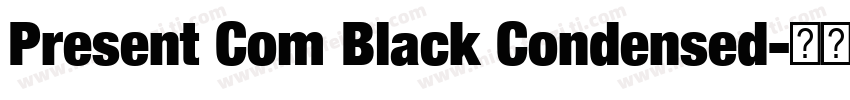 Present Com Black Condensed字体转换